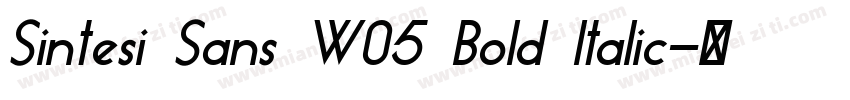 Sintesi Sans W05 Bold Italic字体转换
